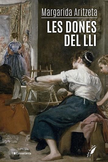 Les dones del lli | 9788413563336 | Aritzeta Abad, Margarida | Llibres.cat | Llibreria online en català | La Impossible Llibreters Barcelona