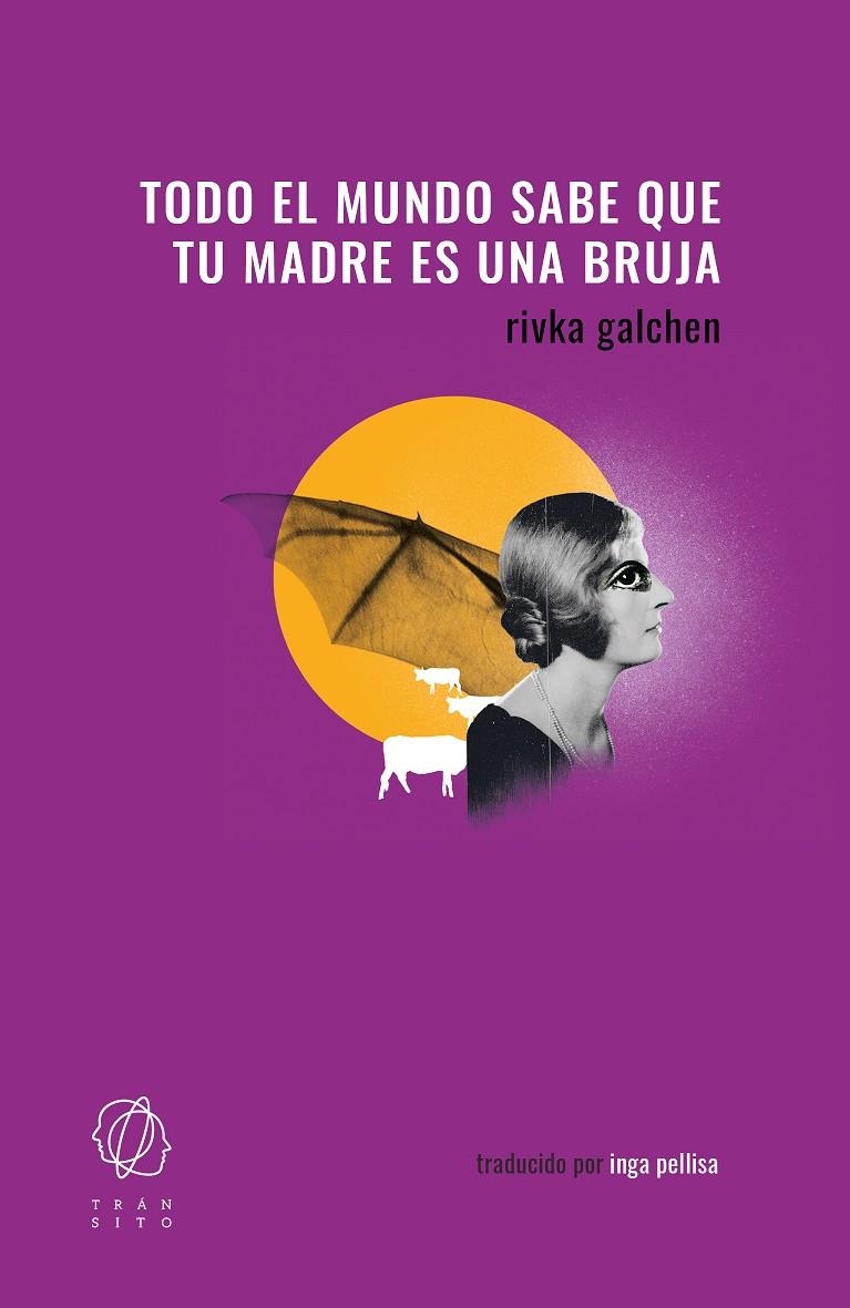 Todo el mundo sabe que tu madre es una bruja | 9788412763249 | Galchen, Rivka | Llibres.cat | Llibreria online en català | La Impossible Llibreters Barcelona