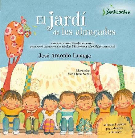 El jardí de les abraçades | 9788426725929 | Luengo Latorre , José Antonio | Llibres.cat | Llibreria online en català | La Impossible Llibreters Barcelona