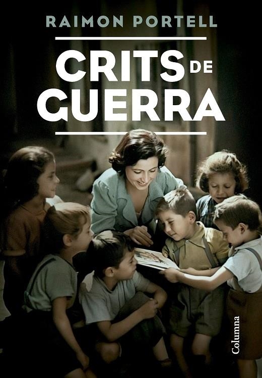 Crits de guerra | 9788466431491 | Portell Rifà, Raimon | Llibres.cat | Llibreria online en català | La Impossible Llibreters Barcelona