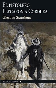 El pistolero & Llegaron a Cordura | 9788477029014 | Swarthout, Glendon | Llibres.cat | Llibreria online en català | La Impossible Llibreters Barcelona