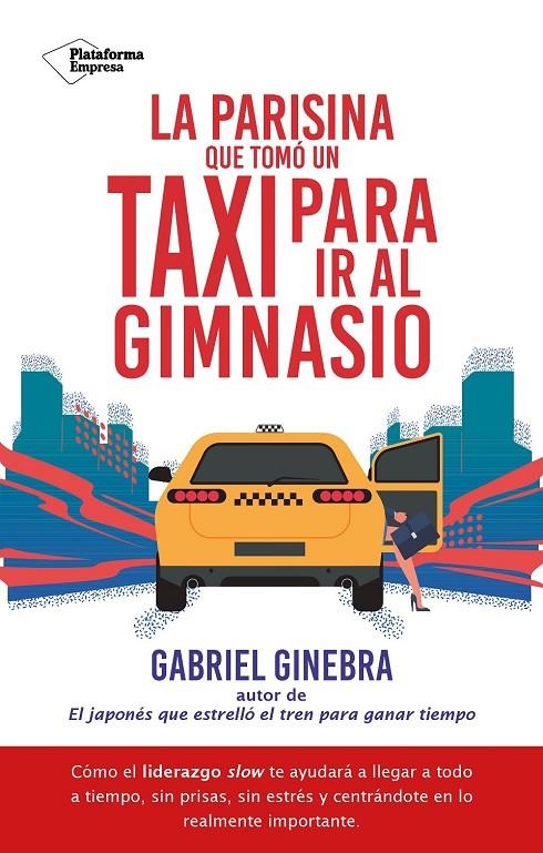 La parisina que tomó un taxi para ir al gimnasio | 9788410079182 | Ginebra, Gabriel | Llibres.cat | Llibreria online en català | La Impossible Llibreters Barcelona