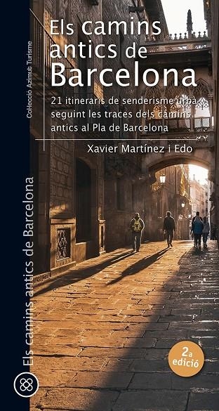 Els camins antics de Barcelona | 9788413563480 | Martínez i Edo, Xavier | Llibres.cat | Llibreria online en català | La Impossible Llibreters Barcelona