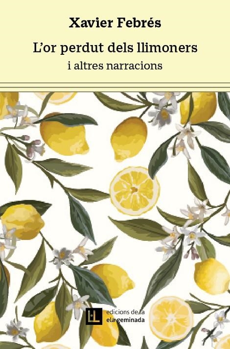 L'or perdut dels llimoners | 9788412676679 | Febrés Verdú, Xavier | Llibres.cat | Llibreria online en català | La Impossible Llibreters Barcelona