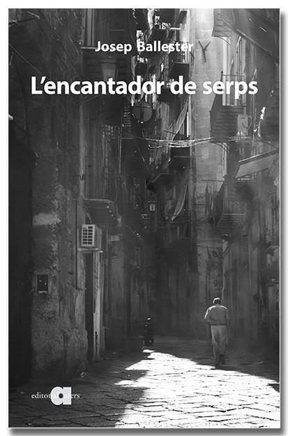 L'encantador de serps | 9788418618765 | Ballester, Josep | Llibres.cat | Llibreria online en català | La Impossible Llibreters Barcelona