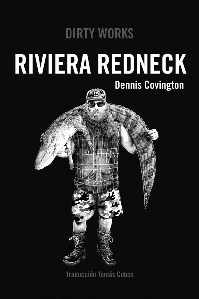 RIVIERA REDNECK | 9788419288424 | Covington, Dennis | Llibres.cat | Llibreria online en català | La Impossible Llibreters Barcelona