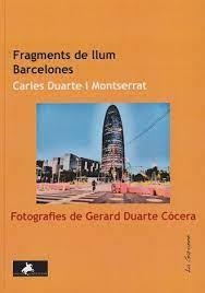 Fragments de llum. Barcelones. | 9788412743371 | Duarte i Montserrat, Carles | Llibres.cat | Llibreria online en català | La Impossible Llibreters Barcelona