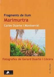 Fragments de llum. Marimurtra | 9788412797558 | Duarte i Montserrat, Carles | Llibres.cat | Llibreria online en català | La Impossible Llibreters Barcelona