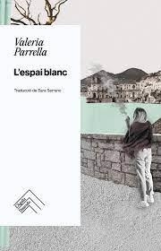 Lespai blanc | 9788419515131 | Parrella, Valeria | Llibres.cat | Llibreria online en català | La Impossible Llibreters Barcelona