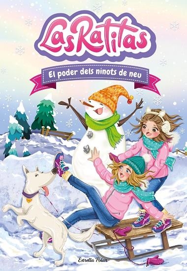 Las Ratitas 6. El poder dels ninots de neu | 9788413891071 | Las Ratitas | Llibres.cat | Llibreria online en català | La Impossible Llibreters Barcelona