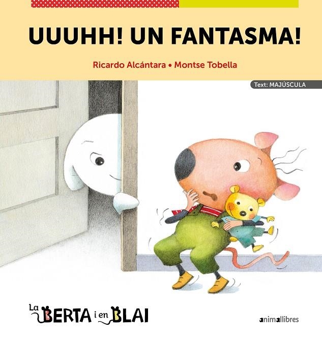 LA BERTA I EN BLAI 3 - UUUHH! UN FANTASMA! (MAJUSCULA) | 9788418592973 | Alcántara, Ricardo | Llibres.cat | Llibreria online en català | La Impossible Llibreters Barcelona