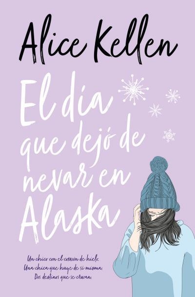 El día que dejó de nevar en Alaska | 9788416622788 | KELLEN, ALICE | Llibres.cat | Llibreria online en català | La Impossible Llibreters Barcelona