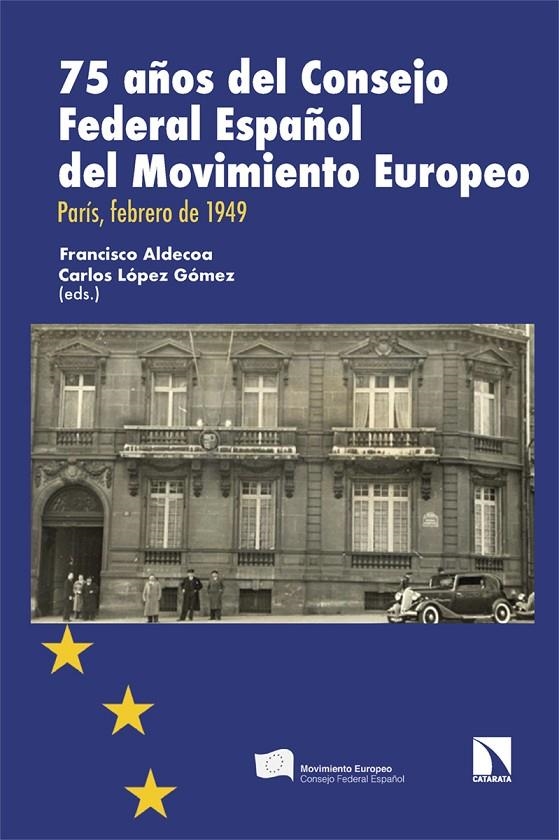 75 años del Consejo Federal Español del Movimiento Europeo | 9788413529448 | Aldecoa, Francisco/López Gómez, Carlos | Llibres.cat | Llibreria online en català | La Impossible Llibreters Barcelona