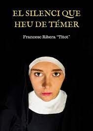 El silenci que heu de témer | 9788409550876 | Ribera i Toneu, Francesc | Llibres.cat | Llibreria online en català | La Impossible Llibreters Barcelona