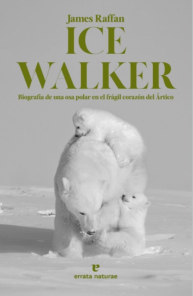 Ice Walker | 9788419158611 | Raffan, James | Llibres.cat | Llibreria online en català | La Impossible Llibreters Barcelona