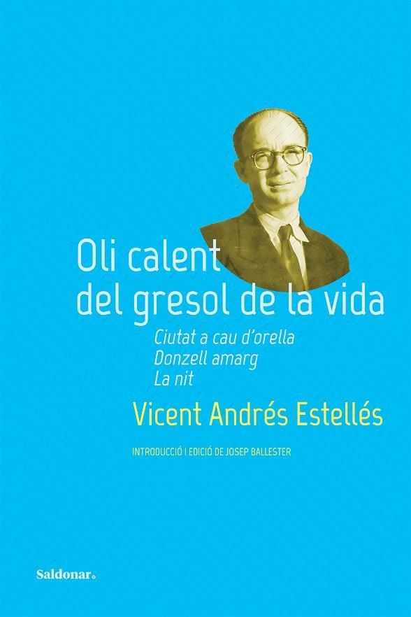 Oli calent del gresol de la vida | 9788419571311 | Andrés Estellés, Vicent | Llibres.cat | Llibreria online en català | La Impossible Llibreters Barcelona