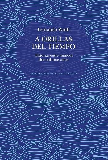 A orillas del tiempo | 9788419942265 | Wulff, Fernando | Llibres.cat | Llibreria online en català | La Impossible Llibreters Barcelona