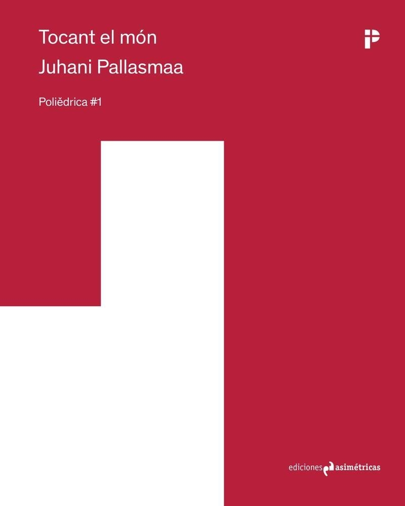 TOCANT EL MÓN | 9788410065024 | Pallasmaa, Juhani | Llibres.cat | Llibreria online en català | La Impossible Llibreters Barcelona