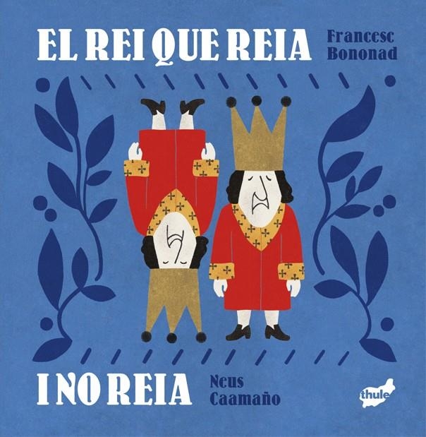 El rei que reia i no reia | 9788418702785 | Bononad i Brines, Francesc | Llibres.cat | Llibreria online en català | La Impossible Llibreters Barcelona