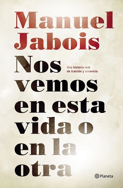 Nos vemos en esta vida o en la otra | 9788408147510 | Jabois, Manuel | Llibres.cat | Llibreria online en català | La Impossible Llibreters Barcelona