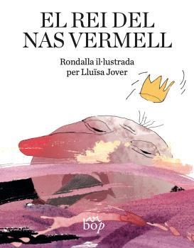 El rei del nas vermell | 9788412800005 | Llibres.cat | Llibreria online en català | La Impossible Llibreters Barcelona