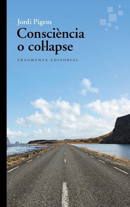 Consciència o col·lapse | 9788410188051 | Pigem, Jordi | Llibres.cat | Llibreria online en català | La Impossible Llibreters Barcelona