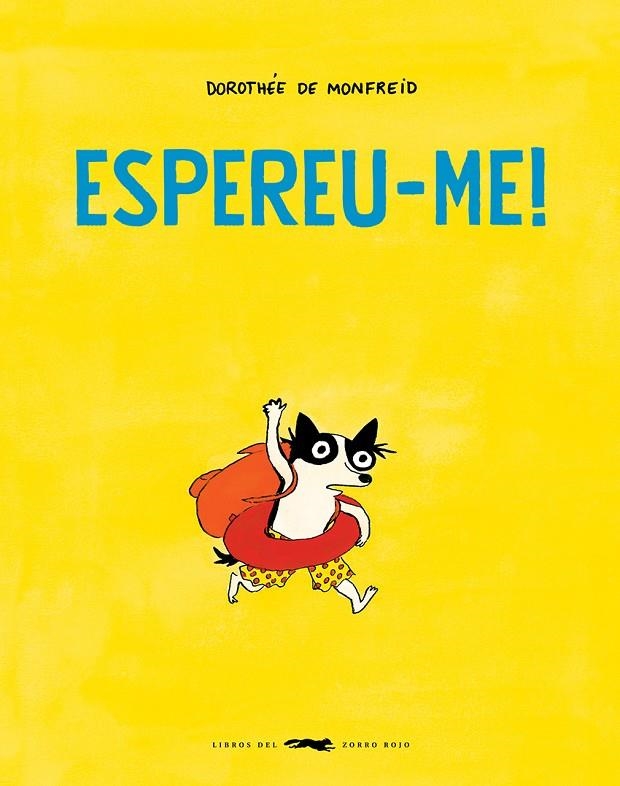 Espereu-me! | 9788412782127 | de Monfreid, Dorothée | Llibres.cat | Llibreria online en català | La Impossible Llibreters Barcelona