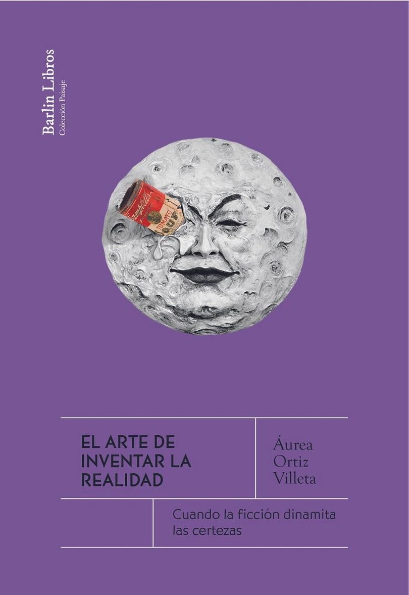 El arte de inventar la realidad | 9788412803242 | Ortiz Villeta, Áurea | Llibres.cat | Llibreria online en català | La Impossible Llibreters Barcelona