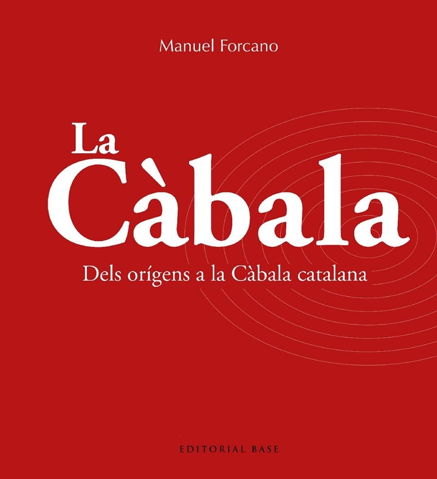 La Càbala. Dels orígens a la Càbala catalana | 9788419007735 | Forcano i Aparicio, Manuel | Llibres.cat | Llibreria online en català | La Impossible Llibreters Barcelona