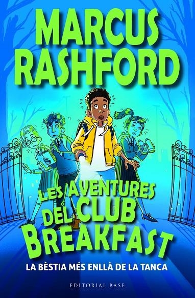 Les aventures del Club Breakfast. La bèstia més enllà de la tanca | 9788419007964 | Rashford, Marcus | Llibres.cat | Llibreria online en català | La Impossible Llibreters Barcelona