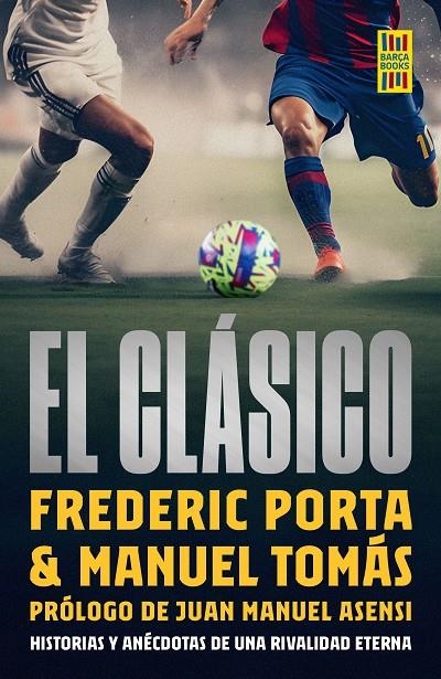 El Clásico | 9788448040550 | Porta, Frederic/Tomás, Manuel | Llibres.cat | Llibreria online en català | La Impossible Llibreters Barcelona