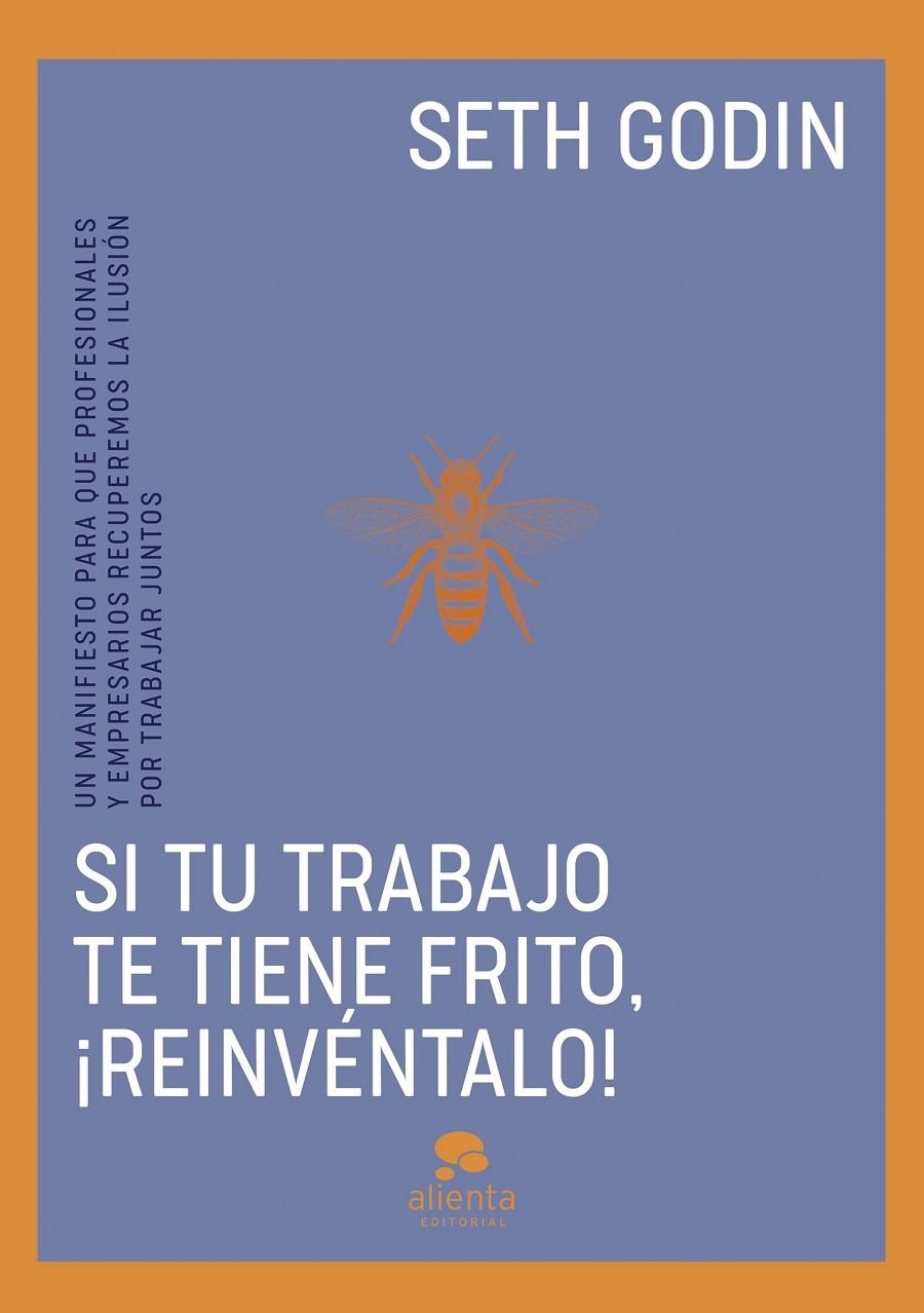 Si tu trabajo te tiene frito, ¡reinvéntalo! | 9788413443096 | Godin, Seth | Llibres.cat | Llibreria online en català | La Impossible Llibreters Barcelona