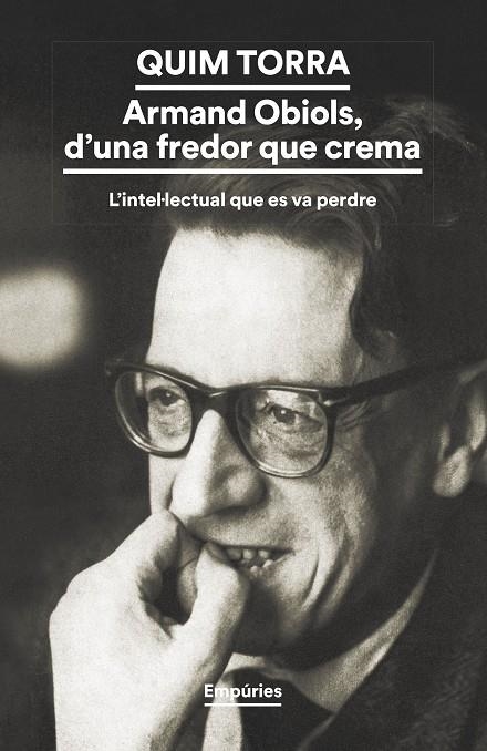 Armand Obiols, d'una fredor que crema | 9788419729200 | Torra, Quim | Llibres.cat | Llibreria online en català | La Impossible Llibreters Barcelona