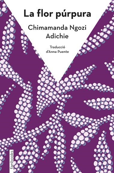 La flor púrpura | 9788410028036 | Ngozi Adichie, Chimamanda | Llibres.cat | Llibreria online en català | La Impossible Llibreters Barcelona
