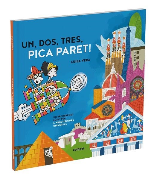 Un, dos, tres, pica paret. Un recorregut lúdic per l'arquitectura universal | 9788411580601 | Vera Guardiola, Luisa | Llibres.cat | Llibreria online en català | La Impossible Llibreters Barcelona