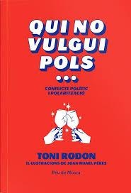 Qui no vulgui pols... | 9788412499773 | Rodon, Toni | Llibres.cat | Llibreria online en català | La Impossible Llibreters Barcelona