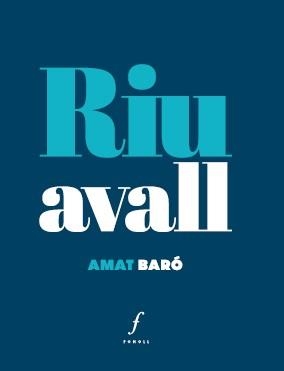 Riu avall | 9788412784343 | Baró, Amat | Llibres.cat | Llibreria online en català | La Impossible Llibreters Barcelona