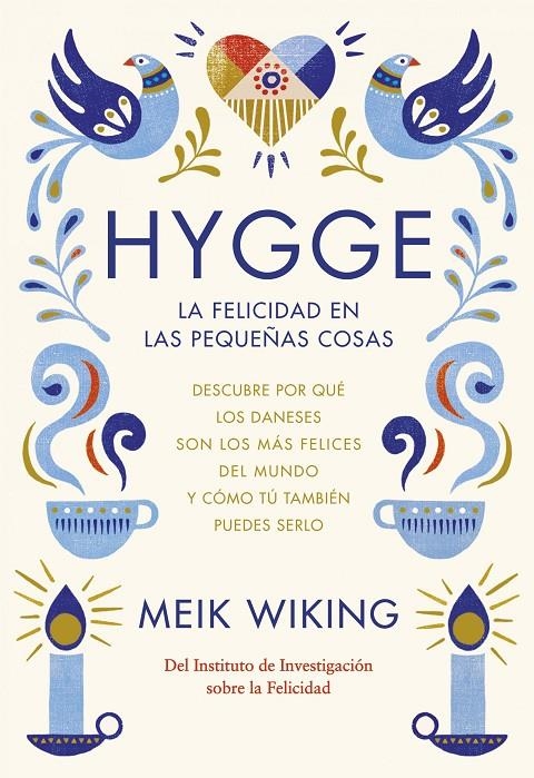 Hygge. La felicidad en las pequeñas cosas | 9788448022952 | Wiking, Meik | Llibres.cat | Llibreria online en català | La Impossible Llibreters Barcelona