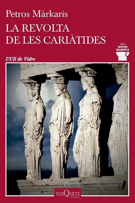 La revolta de les cariàtides | 9788411074469 | Márkaris, Petros | Llibres.cat | Llibreria online en català | La Impossible Llibreters Barcelona