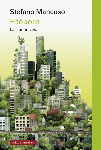 Fitópolis, la ciudad viva | 9788419738875 | Mancuso, Stefano | Llibres.cat | Llibreria online en català | La Impossible Llibreters Barcelona