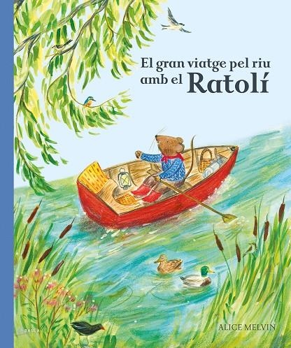 El gran viatge pel riu amb el Ratolí | 9788447951628 | Llibres.cat | Llibreria online en català | La Impossible Llibreters Barcelona