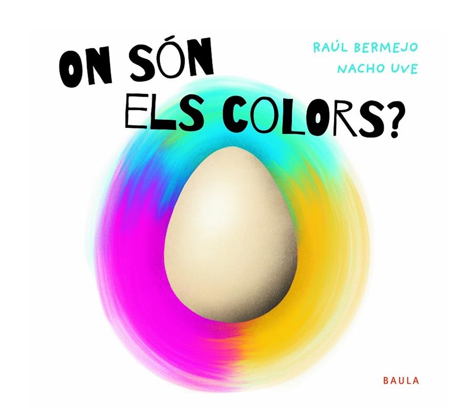 On són els colors? | 9788447952946 | Bermejo Cabezas, Raúl | Llibres.cat | Llibreria online en català | La Impossible Llibreters Barcelona