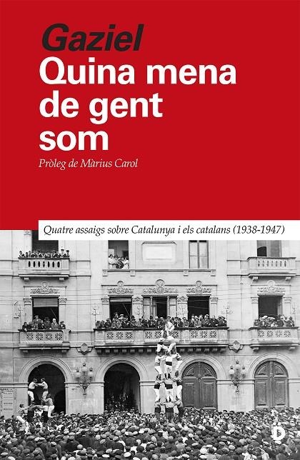 Quina mena de gent som | 9788418011405 | Calvet "Gaziel", Agustí | Llibres.cat | Llibreria online en català | La Impossible Llibreters Barcelona