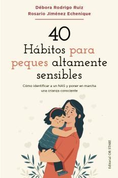 40 Hábitos para peques áltamente sensibles | 9788418956263 | Rodrigo Ruiz, Débora/Jiménez Echenique, Rosario | Llibres.cat | Llibreria online en català | La Impossible Llibreters Barcelona