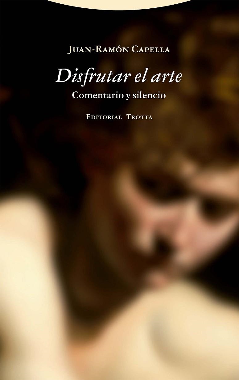 Disfrutar el arte | 9788413641997 | Capella, Juan-Ramón | Llibres.cat | Llibreria online en català | La Impossible Llibreters Barcelona