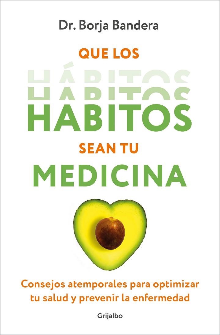 Que los hábitos sean tu medicina | 9788425364389 | Bandera Merchán, Borja | Llibres.cat | Llibreria online en català | La Impossible Llibreters Barcelona