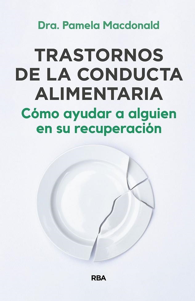 Trastornos de la conducta alimentaria. Cómo ayudar a alguien en su recuperación | 9788411320962 | Macdonald, Pamela | Llibres.cat | Llibreria online en català | La Impossible Llibreters Barcelona