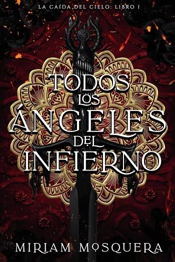 Todos los ángeles del Infierno | 9788419988102 | Mosquera, Miriam | Llibres.cat | Llibreria online en català | La Impossible Llibreters Barcelona