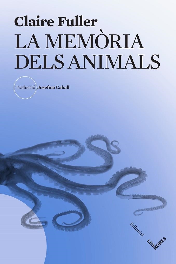 La memòria dels animals | 9788412801019 | Fuller, Claire | Llibres.cat | Llibreria online en català | La Impossible Llibreters Barcelona