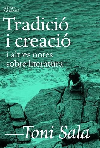 Tradició i creació i altres notes sobre literatura | 9788412806205 | Sala, Toni | Llibres.cat | Llibreria online en català | La Impossible Llibreters Barcelona